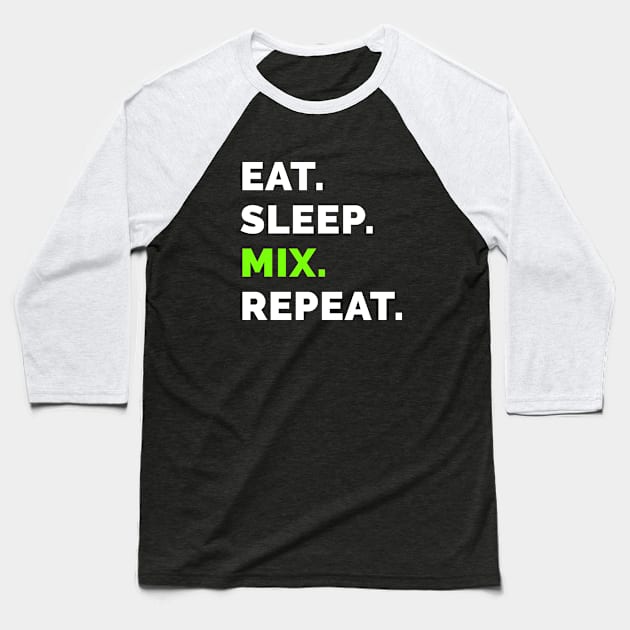 Eat sleep mix repeat 7 Baseball T-Shirt by Stellart